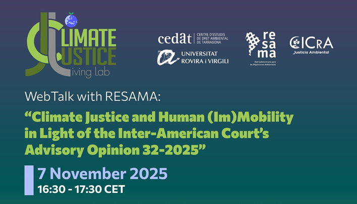 7/11 Webtalk amb RESAMA: «Climate Justice and Human (Im)Mobility in Light of the Inter-American Court’s Advisory Opinion 32-2025» 