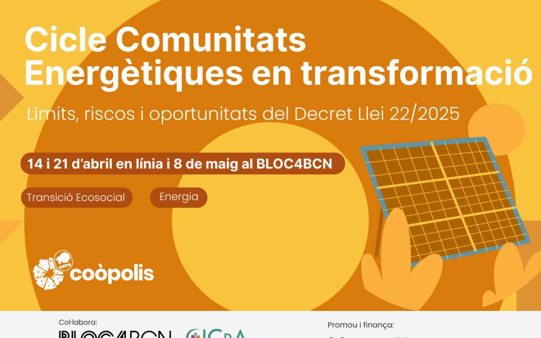 Presentem el cicle “Comunitats Energètiques en transformació”